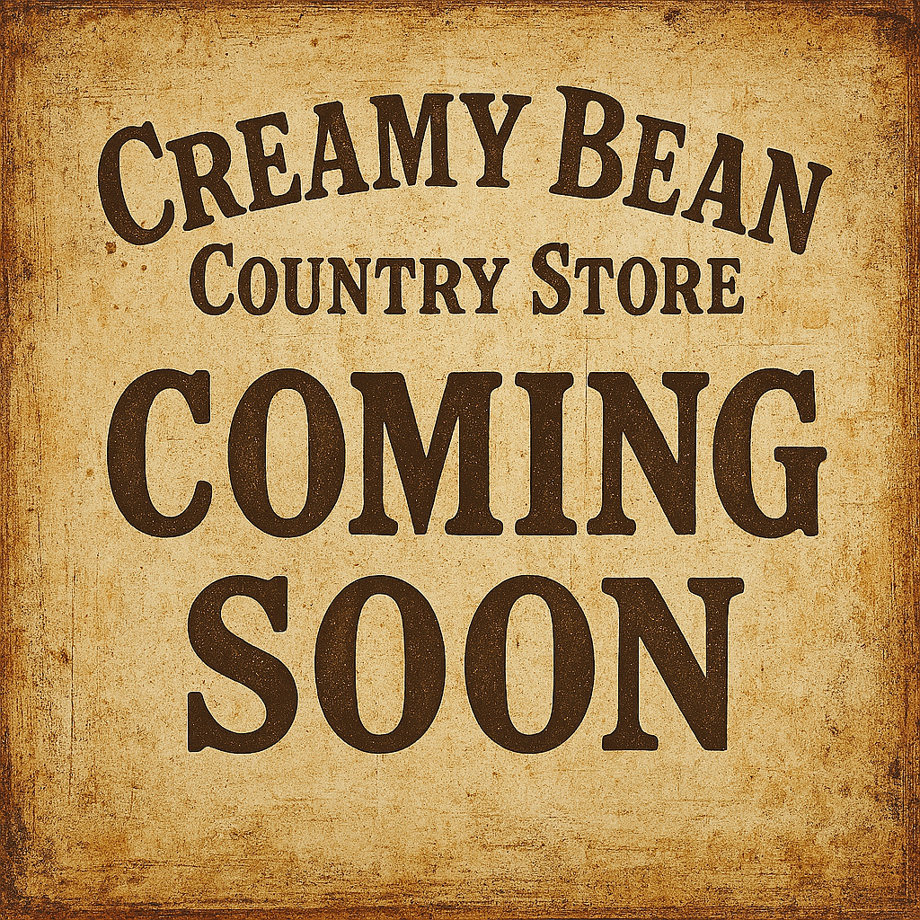 CREAMY BEAN COUNTRY STORE